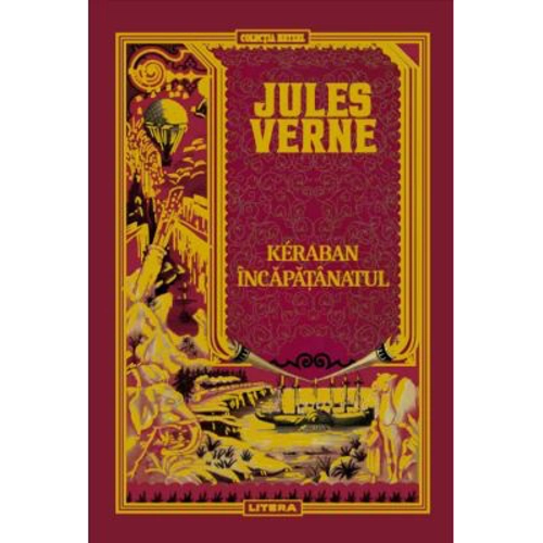 Volumul 42. Jules Verne. Keraban Incapatanatul