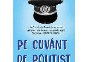 Pe cuvant de politist - Iulian Florin Golita