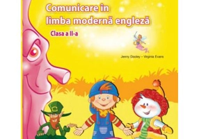Comunicare in limba moderna engleza. Manual pentru clasa a 2-a - Virginia Evans