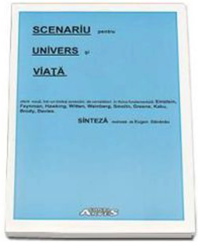 Scenariu pentru Univers si Viata