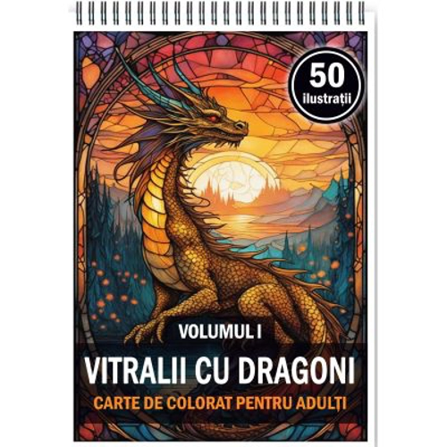 Carte de colorat, 50 de ilustratii, Vitralii cu Dragoni, Volumul 1