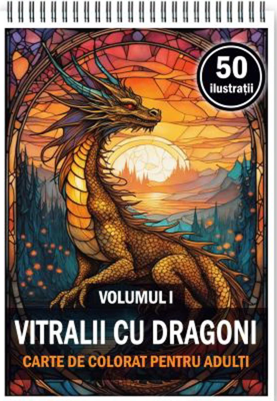 Carte de colorat, 50 de ilustratii, Vitralii cu Dragoni, Volumul 1