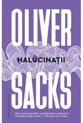 Halucinatii - Oliver Sacks