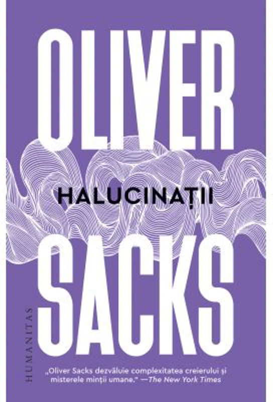 Halucinatii - Oliver Sacks