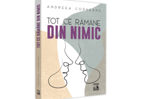Tot ce ramane din nimic - Andreea Corneanu