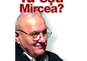 Tu esti Mircea? - Cristian Patrasconiu, Robert Serban (coord.)