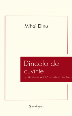 Dincolo de cuvinte - polifonia inaudibila a Scrisorii pierdute