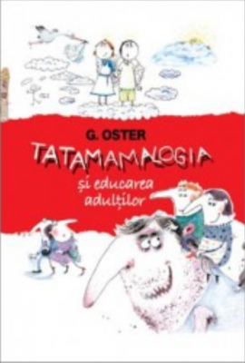 Tatamamalogia sau stiinta despre educarea adultilor - Oster Grigorii