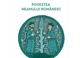 Povestea neamului romanesc. Volumul 5