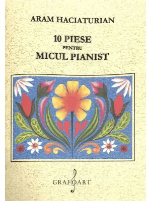 10 piese pentru micul pianist - Aram Haciaturian