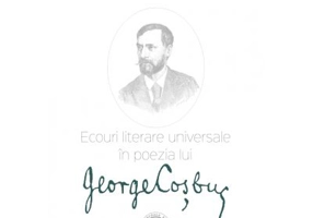 Ecouri literare universale in poezia lui George Cosbuc. Studiu de literatura comparata - Gavril Scridon