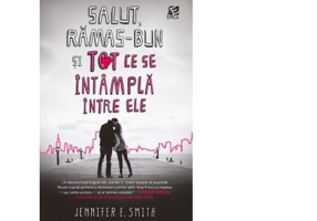 Salut, ramas-bun si tot ce se intampla intre ele - Jennifer E. Smith