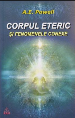 Corpul eteric (Dublul Eteric) si fenomenele conexe