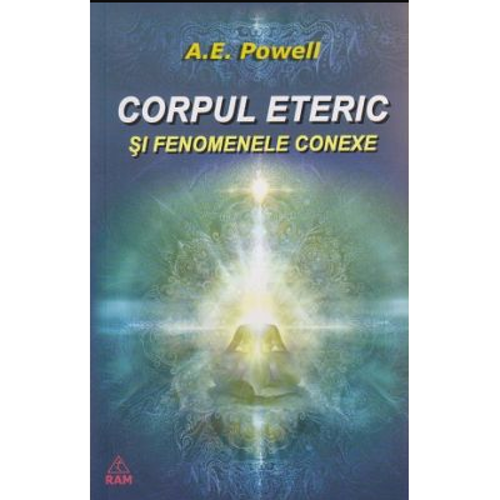 Corpul eteric (Dublul Eteric) si fenomenele conexe
