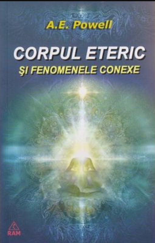 Corpul eteric (Dublul Eteric) si fenomenele conexe