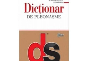 Dictionar de pleonasme﻿ - Gheorghe Popa, Lucia Popa