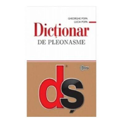 Dictionar de pleonasme - Gheorghe Popa, Lucia Popa