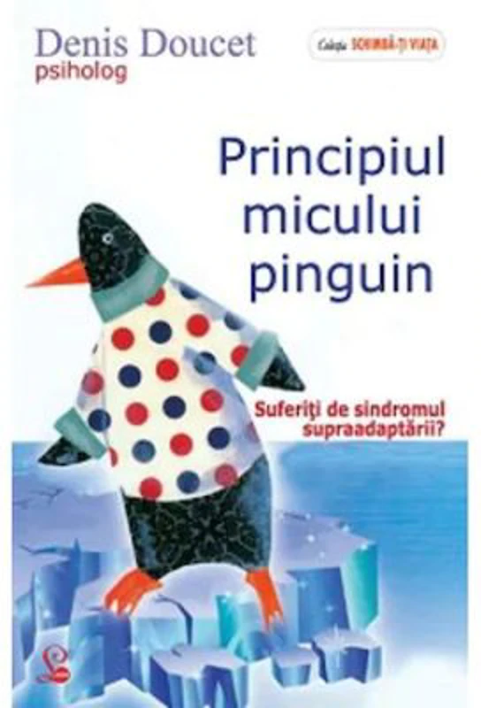 Principiul micului pinguin - Denis Doucet