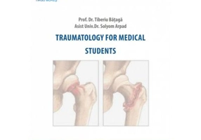 Traumatology for medical students - Tiberiu Bataga