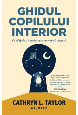 Ghidul copilului interior - Cathryn L. Taylor