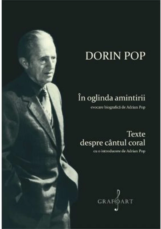 In oglinda amintirii. Texte despre cantul coral - Adrian Pop