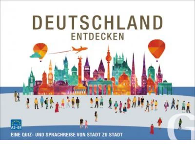 Deutschland entdecken Sprachspiel Eine Quiz- und Sprachreise von Stadt zu Stadt A2-B1