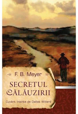Secretul calauzirii - F. B. Meyer