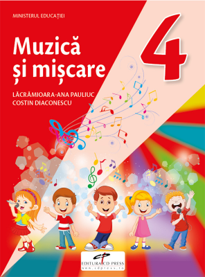 Muzica si miscare. Manual pentru clasa a 4-a - Lacramioara-Ana Pauliuc