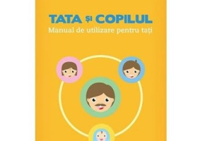 Tata si copilul. Manual de utilizare pentru tati - Jacky Israel