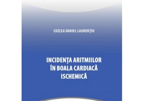 Incidenta aritmiilor in boala cardiaca ischemica - Daniel Laurentiu Cozlea