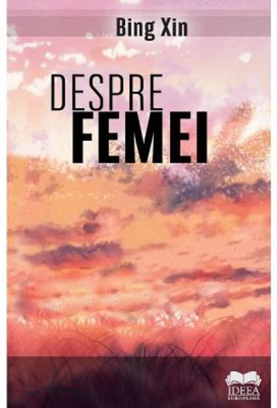 Despre femei - Bing Xin