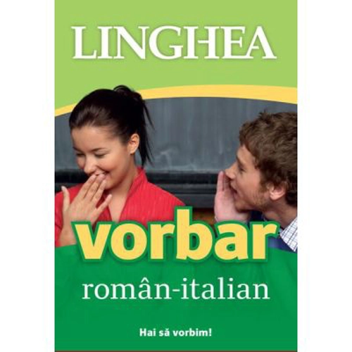Vorbar roman-italian. Hai sa vorbim!