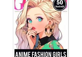 Carte de colorat pentru adulti, 50 de ilustratii, Anime Fashion Girls