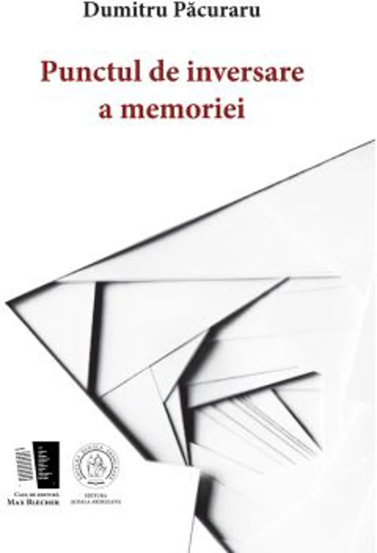 Punctul de inversare a memoriei - Dumitru Pacuraru