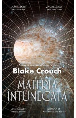 Materia intunecata - Blake Crouch