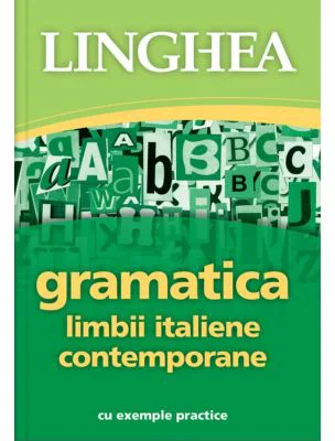 Gramatica limbii italiene contemporane cu exemple practice