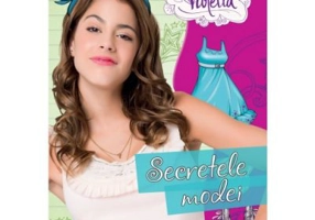 Violetta. Secretele modei. Cartile Violettei - Disney