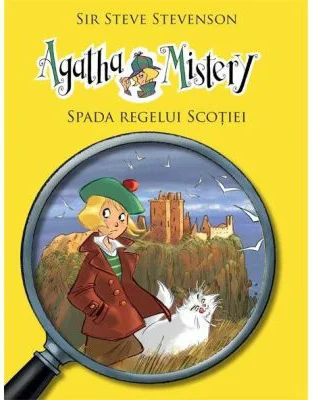 Agatha Mistery vol. 3. Spada regelui Scotiei - Sir Steve Stevenson