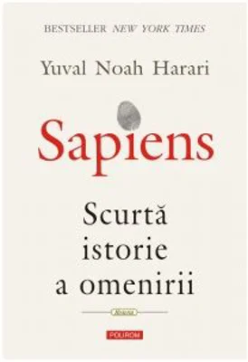 Sapiens. Scurta istorie a omenirii - Yuval Noah Harari