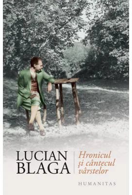 Hronicul si cantecul varstelor - Lucian Blaga