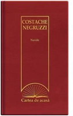 Cartea de acasa nr. 18. Costache Negruzzi