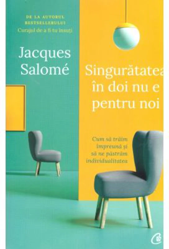 Singuratatea in doi nu e pentru noi (editia a doua) - Jacques Salome