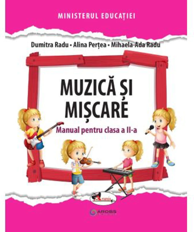 Muzica si miscare. Manual pentru clasa a 2-a - Dumitra Radu, Alina Pertea, Mihaela-Ada Radu
