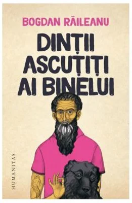 Dintii ascutiti ai binelui