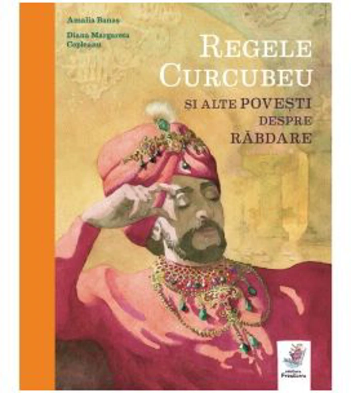 Regele Curcubeu si alte povesti despre rabdare