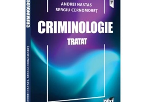 Criminologie. Tratat - Sergiu Cernomoret, Andrei Nastas