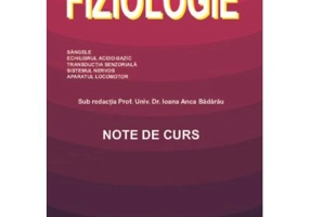 Fiziologie. Note de curs - Ioana Anca Badarau
