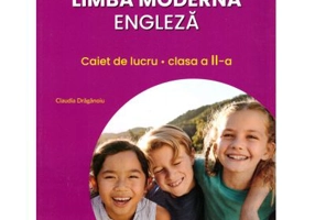 Limba moderna engleza. Caiet de lucru pentru clasa a 2-a - Claudia Draganoiu