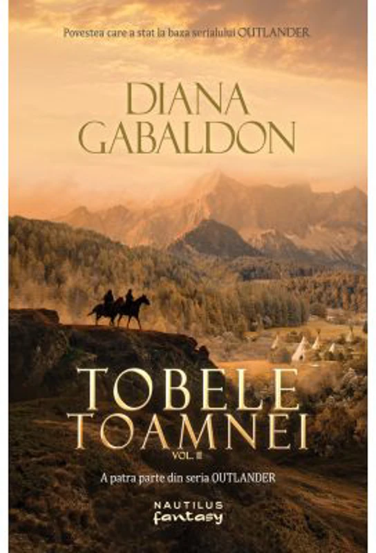 Tobele toamnei volumul 2 Seria Outlander, partea a 4-a