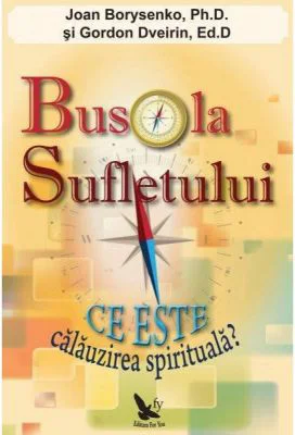 Busola sufletului. Ce este calauzirea spirituala?